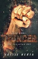 Code name; Thunder: Or the Canadian 007 1773704974 Book Cover