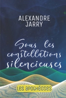 Sous les constellations silencieuses (Les Apothéoses) (French Edition) B0CHL1CFL6 Book Cover