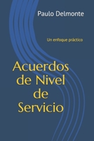 Acuerdos de Nivel de Servicio: Un enfoque práctico (Spanish Edition) B085HGSHR2 Book Cover