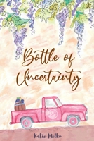 Bottle of Uncertainty 1532392877 Book Cover