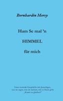 Ham Se mal 'n HIMMEL für mich 3743949466 Book Cover