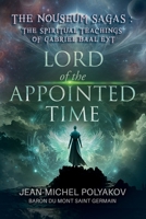 The Nouseum Sagas: the Spiritual Teachings of Gabriel Baal Eyt: Lord of the Appointed Time B0D24WHSYT Book Cover