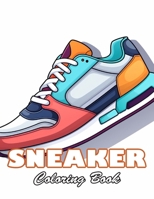 Sneaker Coloring Book: 100+ High-quality Illustrations for All Ages B0CWDXQ5GM Book Cover