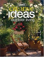 Lowes Creative Ideas For Outdoor Living (Lowe's Home Improvement) 0376009195 Book Cover