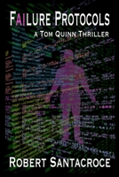 Failure Protocols (Tom Quinn Thrillers) B0CWG642R8 Book Cover