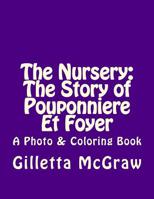 The Nursery: the Story of Pouponniere et Foyer 1978483538 Book Cover
