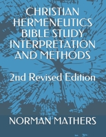 Christian Hermeneutics: Bible Study Interpretation and Methods 1098772849 Book Cover