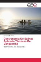 Gastronomía De Salinas Aplicada Técnicas De Vanguardia 6202132043 Book Cover