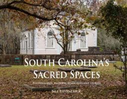 South Carolina's Sacred Spaces 1888605308 Book Cover