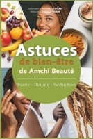 Astuces de Bien-Être de Amchi Beauté (French Edition) 295966180X Book Cover