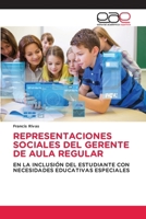 Representaciones Sociales del Gerente de Aula Regular (Spanish Edition) 6139433304 Book Cover