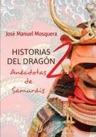 Historias del Dragón 2: Anécdotas de Samuráis 1326254065 Book Cover