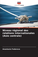 Niveau régional des relations internationales (Asie centrale) (French Edition) 6208355540 Book Cover