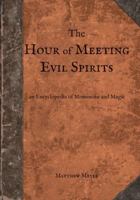 The Hour of Meeting Evil Spirits: An Encyclopedia of Mononoke and Magic 0985218436 Book Cover