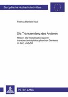 Die Transzendenz Des Anderen: Mitsein ALS Kristallisationspunkt Transzendentalphilosophischen Denkens in «Sein Und Zeit» 3631621310 Book Cover