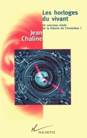 Les Horloges Du Vivant: Un Nouveau Stade de La Theorie de L'Evolution 2012354866 Book Cover