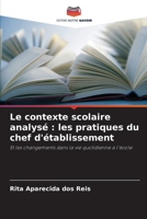 Le contexte scolaire analysé : les pratiques du chef d'établissement: Et les changements dans la vie quotidienne à l'école (French Edition) 6208736498 Book Cover