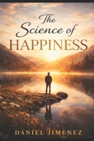 The Science of Happiness B0H18B81NL Book Cover