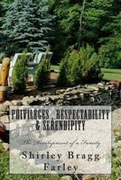 Privileges, Respectability & Serendipity: The Development of a Family 1461075343 Book Cover