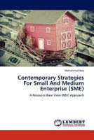 Contemporary Strategies For Small And Medium Enterprise (SME): A Resource Base View (RBV) Approach 3845415215 Book Cover