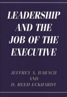 Leadership and the Job of the Executive 0899309917 Book Cover