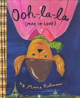 Ooh-la-la (Max in Love) 0670841633 Book Cover