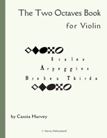 The Two Octaves Book for Violin 0692377751 Book Cover