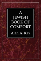 A Jewish Book of Comfort 0876685890 Book Cover