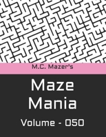 M.C. Mazer's Maze Mania: Volume 050 B0BW283Q5M Book Cover
