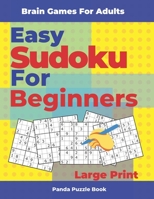 Brain Games For Adults - Easy Sudoku For Beginners Large Print: Logic Games Adults 1672915929 Book Cover