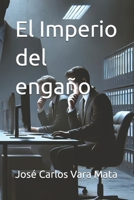 El Imperio del engaño (Spanish Edition) B0DQ2BP25X Book Cover