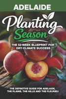 Planting Season - Adelaide and Surrounds (Planting Season - Australia) B0HBMBWJVK Book Cover