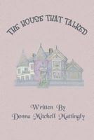The House That Talked 1532765207 Book Cover
