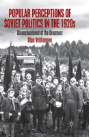 Popular Perceptions of Soviet Politics in the 1920s: Disenchantment of the Dreamers 1137030747 Book Cover
