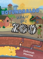 Rotundraloo Under the Zoo 1963789245 Book Cover