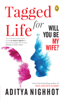 Tagged for Life: Will You Be My Wife? 9354407609 Book Cover