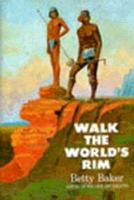 Walk the World's Rim 1887840222 Book Cover
