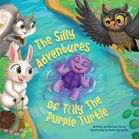 The Silly Adventures of Tilly the Purple Turtle B0GVY5G6MK Book Cover