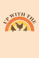Up With The Chickens: 2 Year Undated Weekly Planner For Those Who Raise Chickens 1694940179 Book Cover