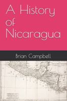 A History of Nicaragua B0G4QTBDQF Book Cover