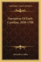 Narratives of Early Carolina 1650-1708 1016611900 Book Cover
