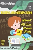 Learn Letters And Numbers ABC 123 Writing And Coloring Book: A Fun Book to Practice Writing for Kids Ages 3-5 for K-2 & K-3 Students, 110 pages, 6x9 inches 1675128936 Book Cover