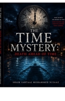 THE TIME MYSTERY: Death ahead of time B0H331JJDY Book Cover