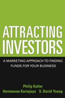 Attracting Investors: A Marketing Approach to Finding Funds for Your Business 0471646563 Book Cover