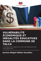 Vulnérabilité Économique Et Inégalités Éducatives Dans La Commune de Talca (French Edition) 6208380235 Book Cover