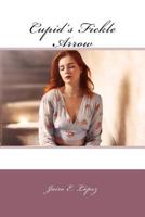 Cupid's Fickle Arrow 1725195402 Book Cover
