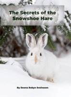 The Secrets of the Snowshoe Hare 1300604425 Book Cover