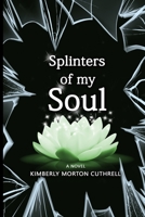 Splinters of My Soul 0970269935 Book Cover