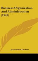 Business Organization and Administration 1017125910 Book Cover