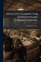 Effective Teaming for Expeditionary Combat Support 1288405464 Book Cover